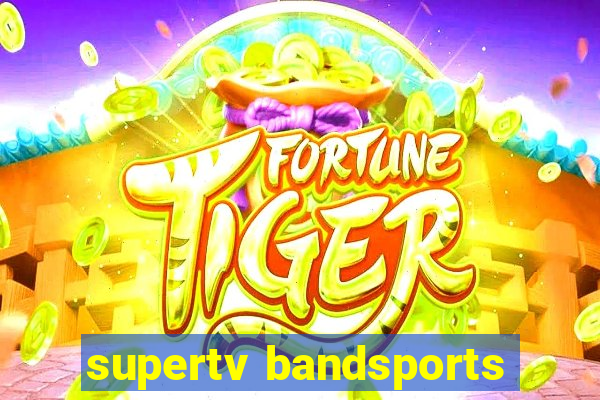 supertv bandsports